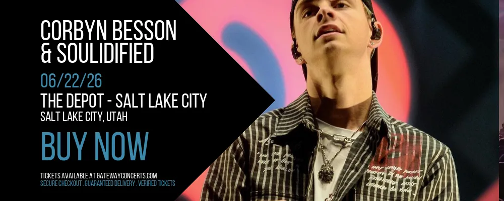 Corbyn Besson & Soulidified at The Depot